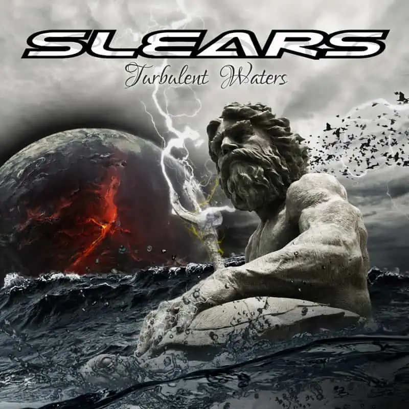 SLEARS – Turbulent Waters: Ein stimmgewaltiger Sänger, zwei versierte Gitarristen und eine unaufhaltsam groovende Rhythmusgruppe  (Audio & Video) [ Heavy Metal | Hard Rock | Alternative Rock ]