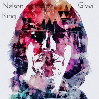 Nelson King und die Reise durch „Given“: Ein musikalisches Meisterwerk aus England (Audio & Video) [ Alternative & Indie | Folk | Singer & Songwriter ]
