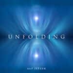 Alf Jetzer – Unfolding: Eine hypnotische Klangreise voller Tiefe und Atmosphäre (Musikplaylist) [ World Music | Ambient ]