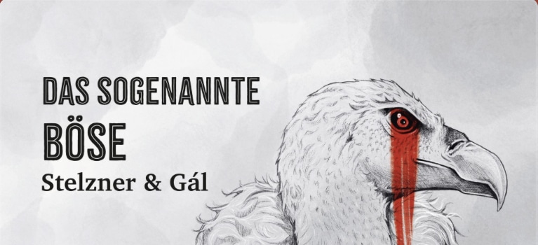 Stelzner & Gal - Das sogenannte Böse